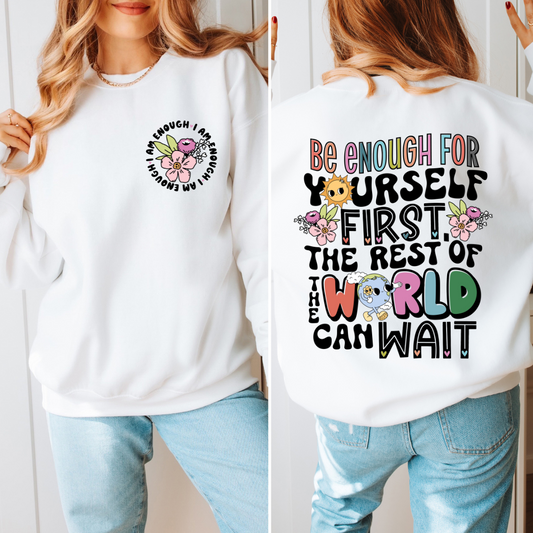 Be Enough For Yourself First - Unisex Crewneck Sweater