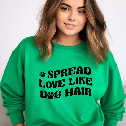 Spread Love Like Dog Hair Crewneck Sweater