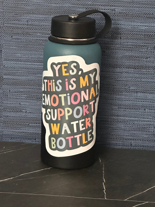 Yes, This Is My Emotional Support Water Bottle Sticker