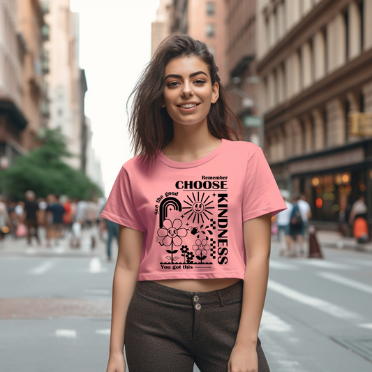 Remember Choose Kindness Crop Top