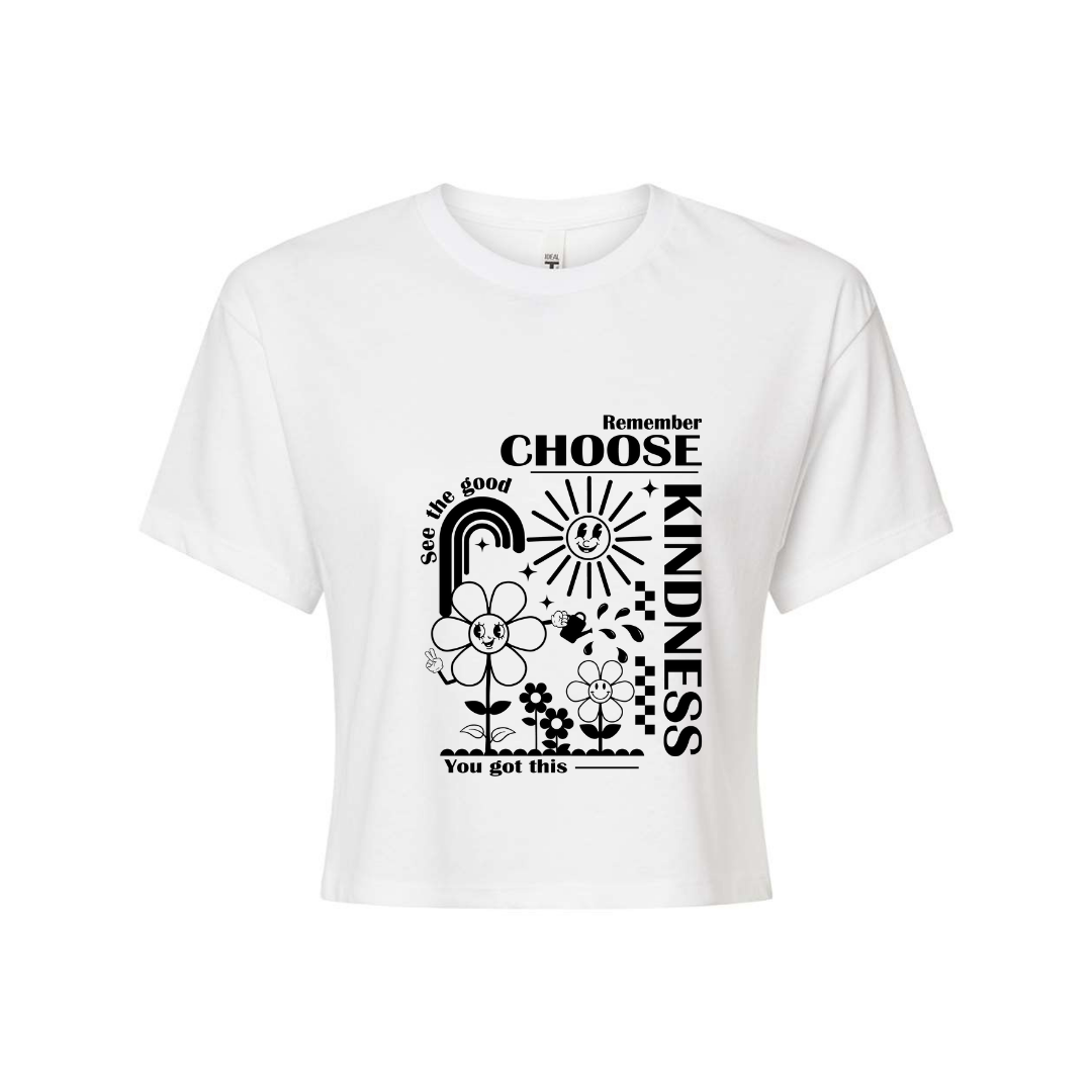 Remember Choose Kindness Crop Top