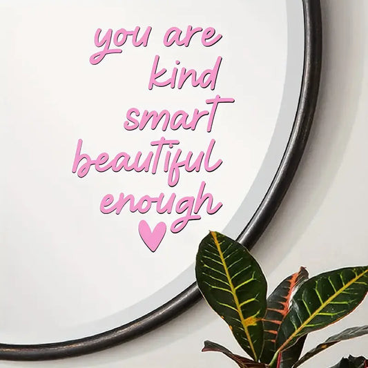 You Are Kind, Smart, Beautiful, Enough Sticker